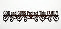 God and Guns Protect this Family Metal Sign 18 Gauge Steel Wall Decor