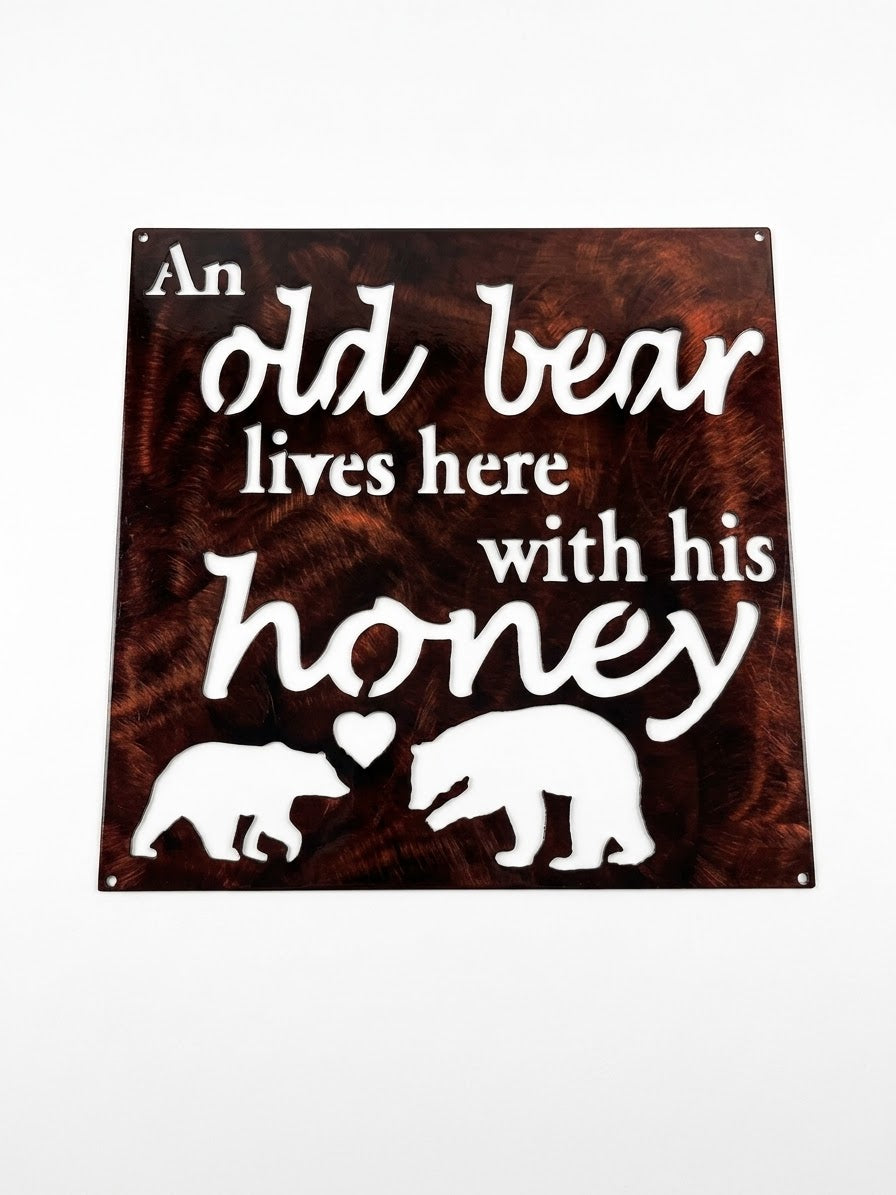 An Old Bear Lives here with his Honey Metal Sign 9.5x9.5 18 Gauge Steel Wall Decor
