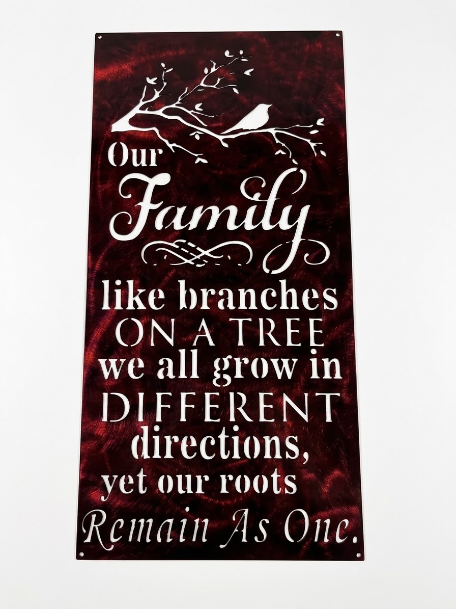 Our Family Like Branches on a tree, we all grow in different directions yet our roots remain as one Metal Sign 24x12 18 Gauge Steel Wall Decor