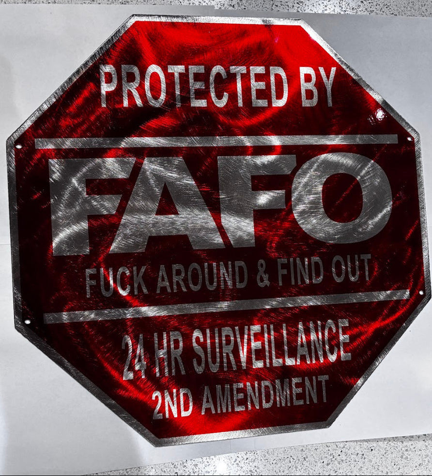 Patriotic 16in FAFO Red octagon Metal Sign 15.5 18 Gauge Steel Wall Decor