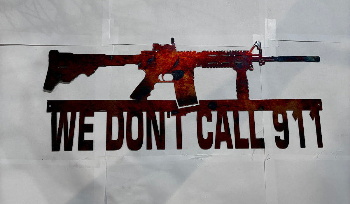 Patriotic 16in AR-15 We don't call 911 Gun aimed to the right Metal Sign 7.5x17 18 Gauge Steel Wall Decor