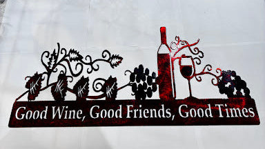 Wine Good Wine Good friends Good Times Metal Sign 11.75x23.75