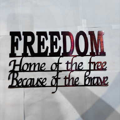 Freedom Home of the Free Because of the Brave Metal Sign 10x16