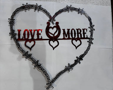 Love You More Barb Wire Heart Metal Sign 16 x 16 18 Gauge Steel Wall Decor