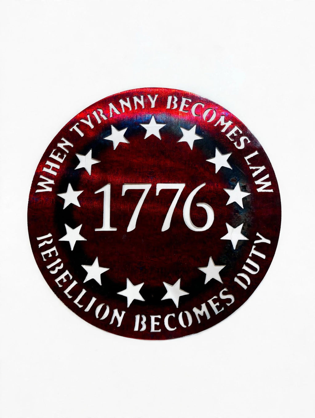 Patriotic 1776 When Tyranny Becomes Law Metal Sign