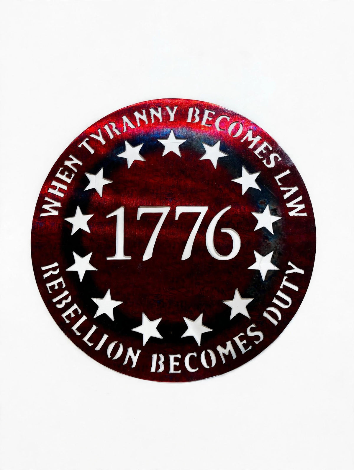 Patriotic 1776 When Tyranny Becomes Law Metal Sign