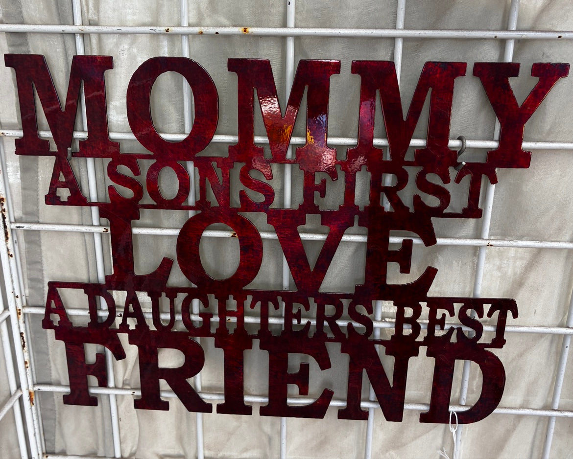Mommy a Son's First Love a Daughter's Best Friend Metal Sign 10x15 18Ga Steel