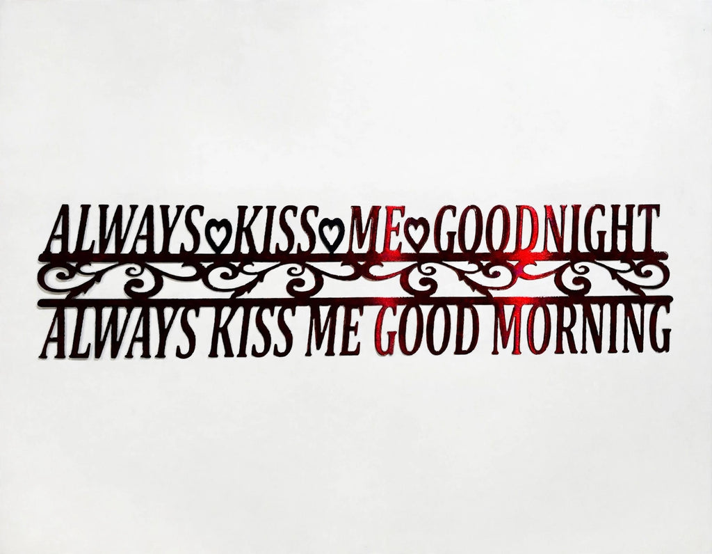 Always Kiss Me Goodnight Metal Sign